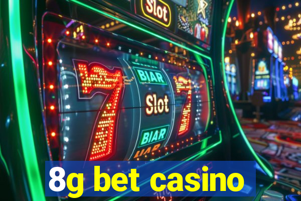 8g bet casino