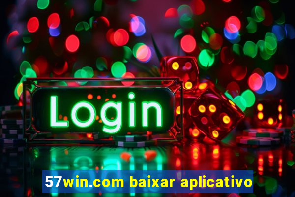 57win.com baixar aplicativo