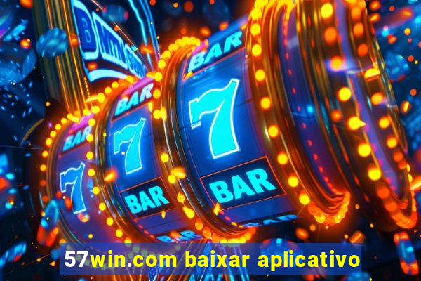 57win.com baixar aplicativo