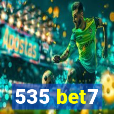 535 bet7