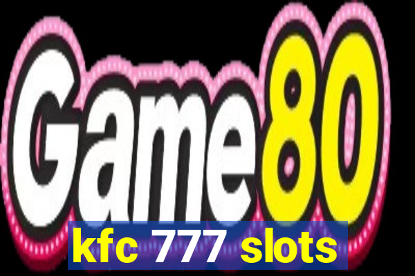 kfc 777 slots