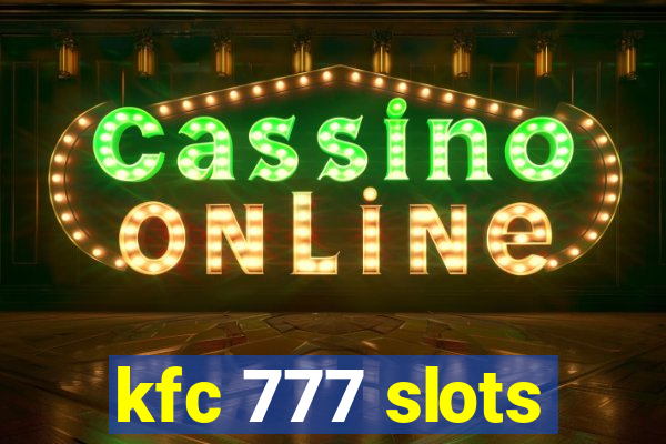 kfc 777 slots