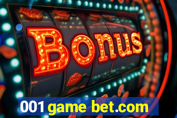 001 game bet.com