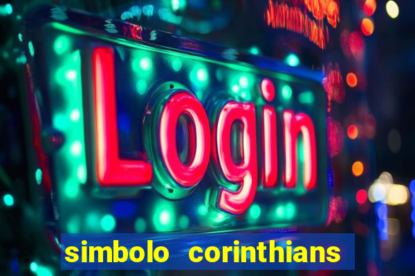 simbolo corinthians copiar e colar