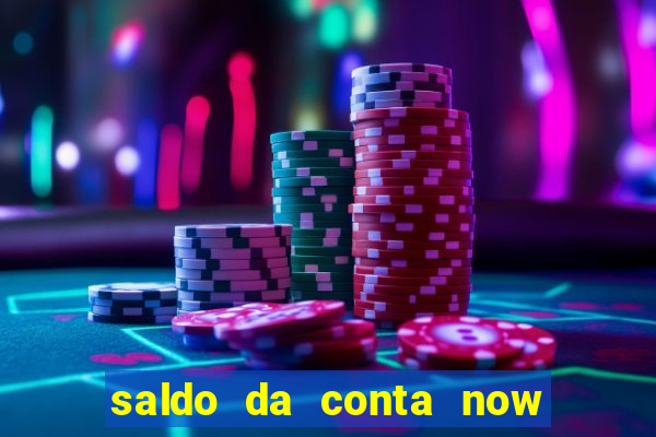 saldo da conta now big win