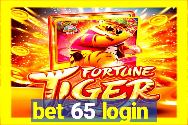 bet 65 login