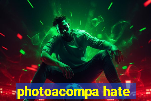 photoacompa hate