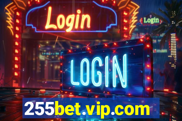 255bet.vip.com