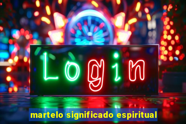 martelo significado espiritual