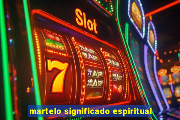 martelo significado espiritual