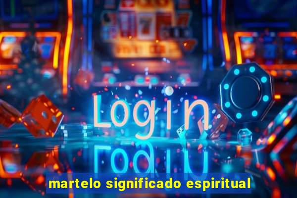 martelo significado espiritual