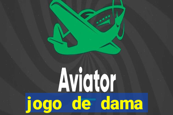 jogo de dama valendo dinheiro
