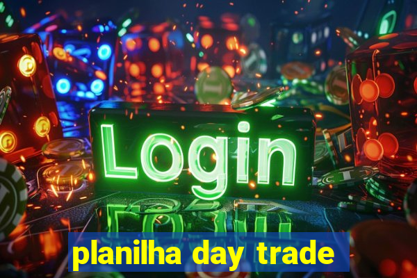 planilha day trade