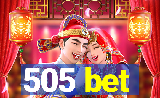 505 bet