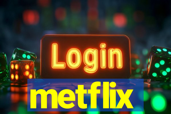 metflix