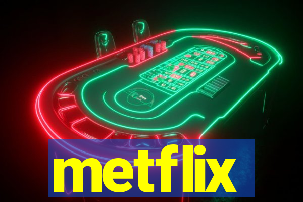 metflix