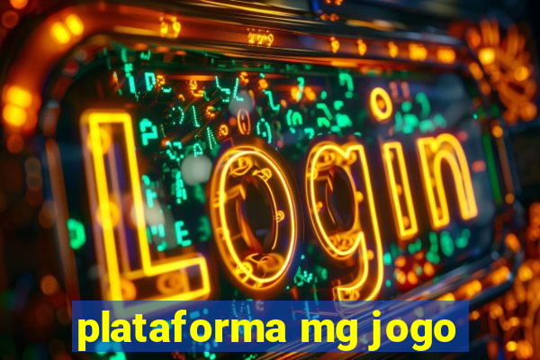 plataforma mg jogo