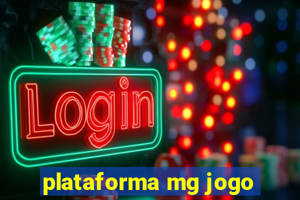 plataforma mg jogo