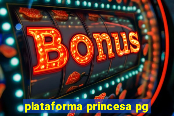 plataforma princesa pg