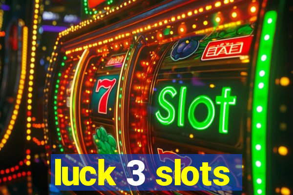luck 3 slots