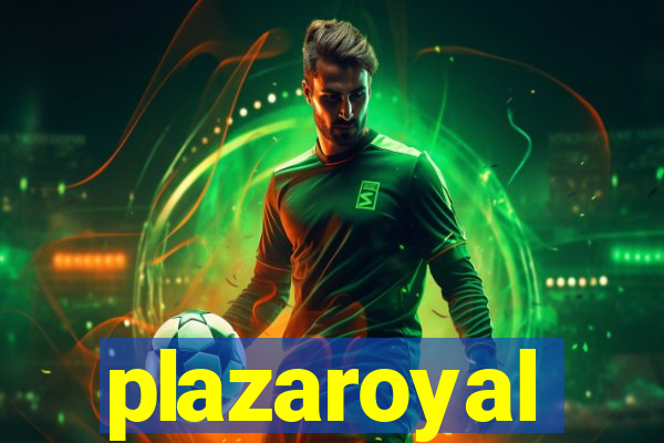 plazaroyal
