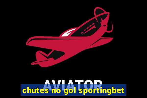 chutes no gol sportingbet