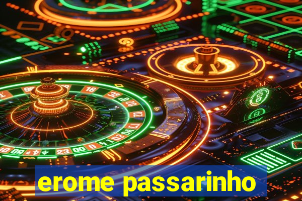 erome passarinho