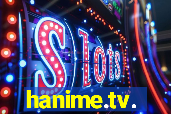 hanime.tv.