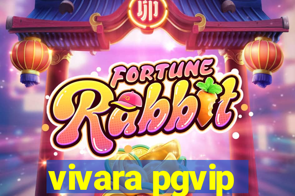 vivara pgvip