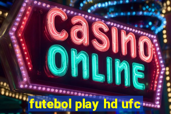 futebol play hd ufc