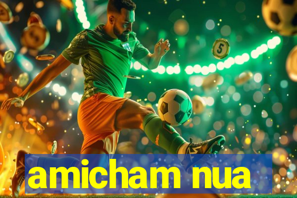 amicham nua