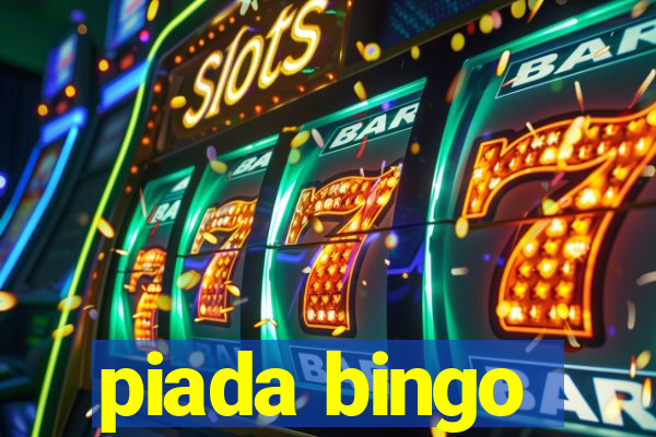 piada bingo