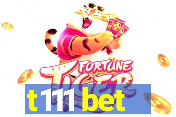 t111 bet