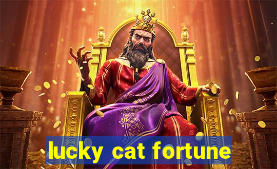 lucky cat fortune