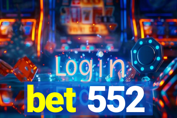 bet 552