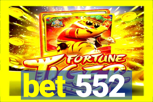 bet 552
