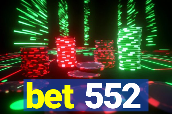 bet 552