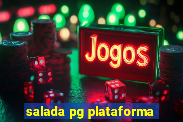 salada pg plataforma