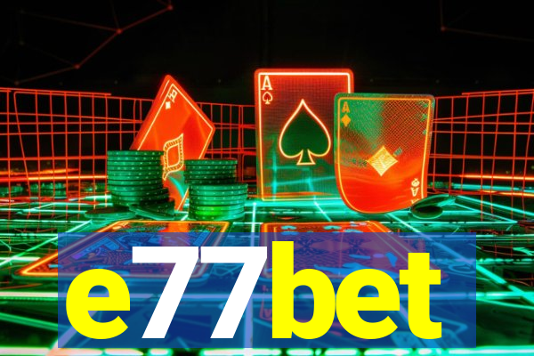 e77bet