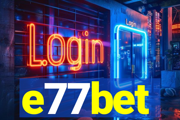 e77bet