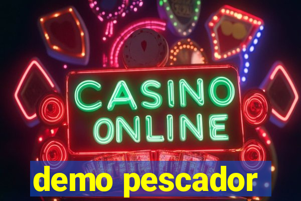 demo pescador