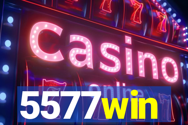 5577win