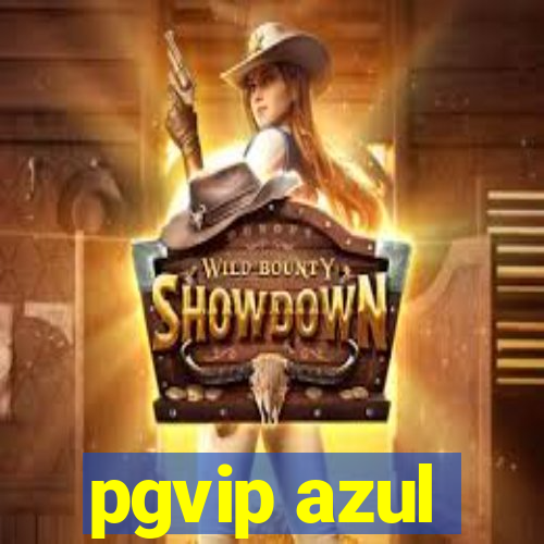 pgvip azul