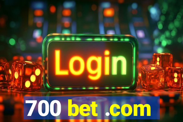 700 bet .com