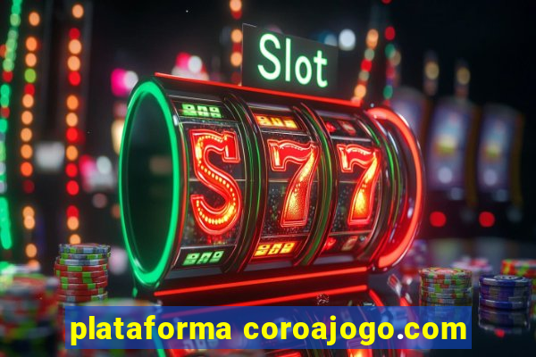 plataforma coroajogo.com