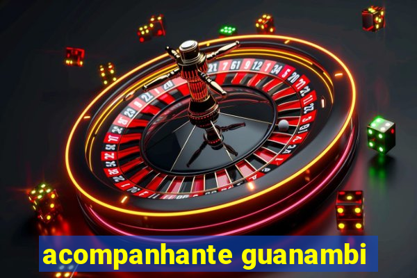 acompanhante guanambi