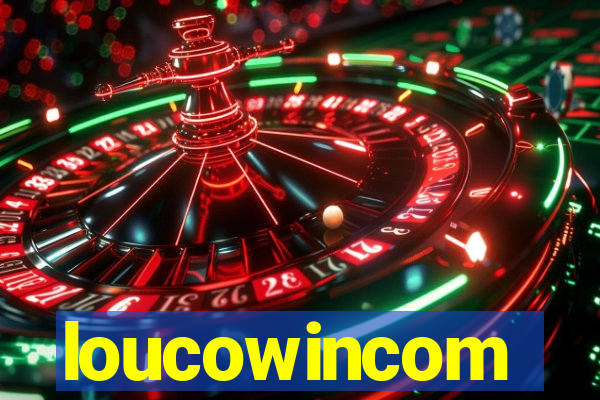 loucowincom