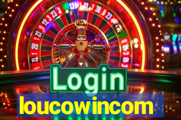 loucowincom