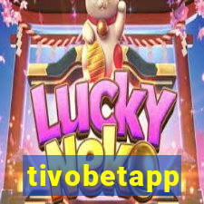 tivobetapp