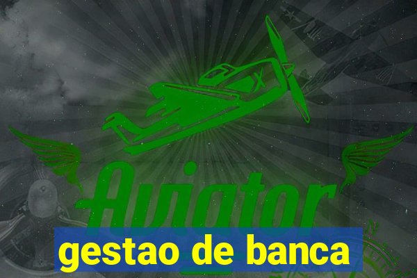 gestao de banca